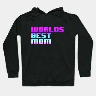 Worlds Best Mom Hoodie